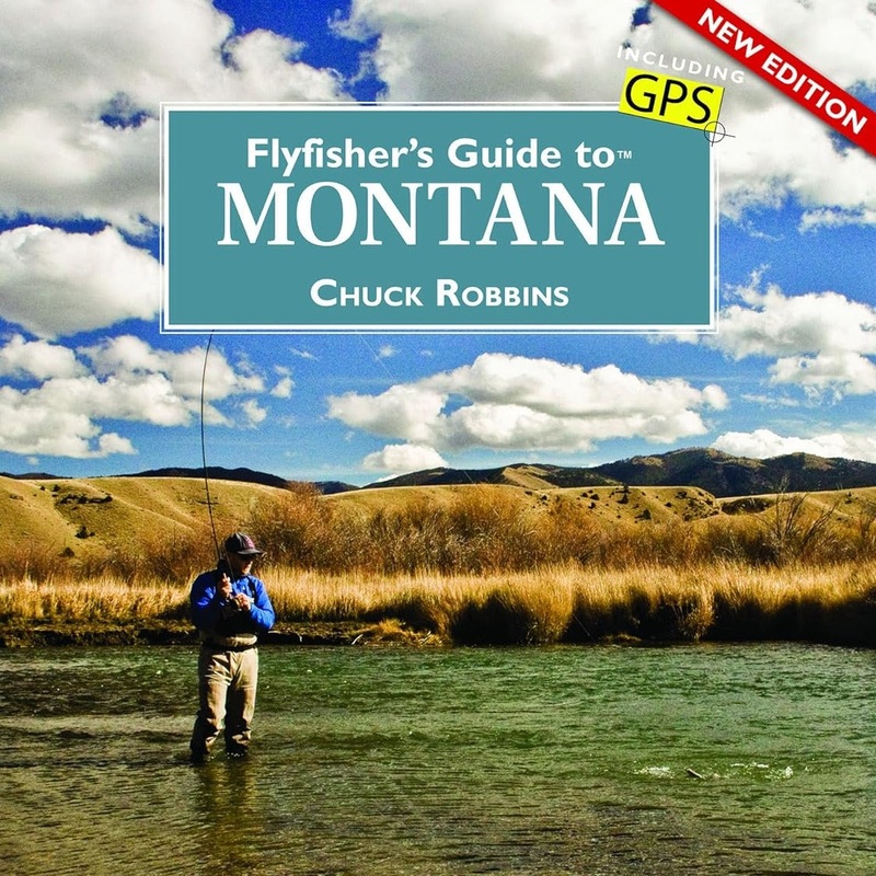 Flyfisher's Guide To Montana - Revised by Chuck Robbins