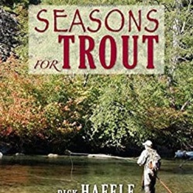 Seasons for Trout by Rick Hafele, Dave Hughes, and Skip Morris