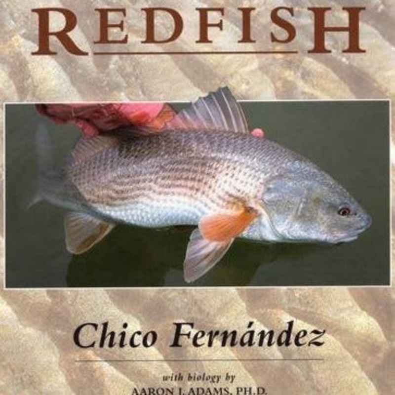 Fly-Fishing For Redfish by Chico Fernandez