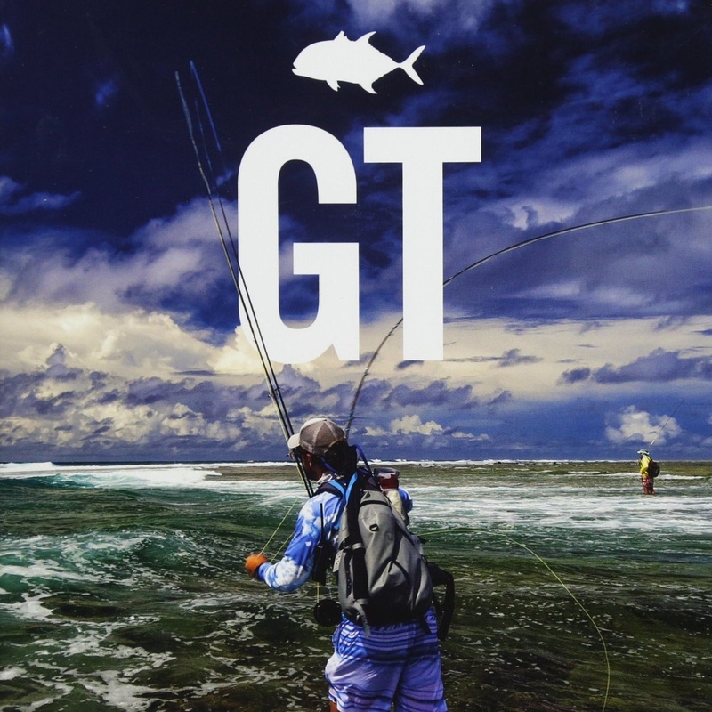 GT: A Fly Fishers Guide To Giant Trevally by Peter McLeod