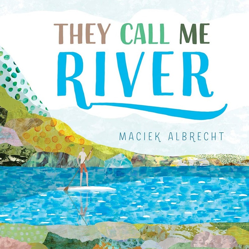 They Call Me River by Maciek Albrecht