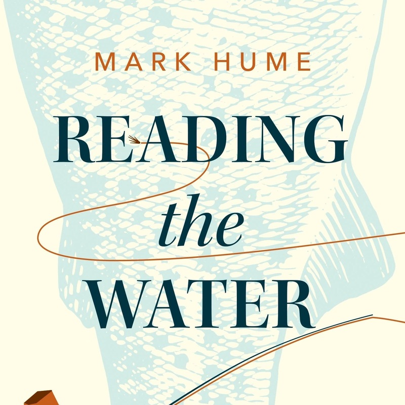 Reading The Water by Mark Hume