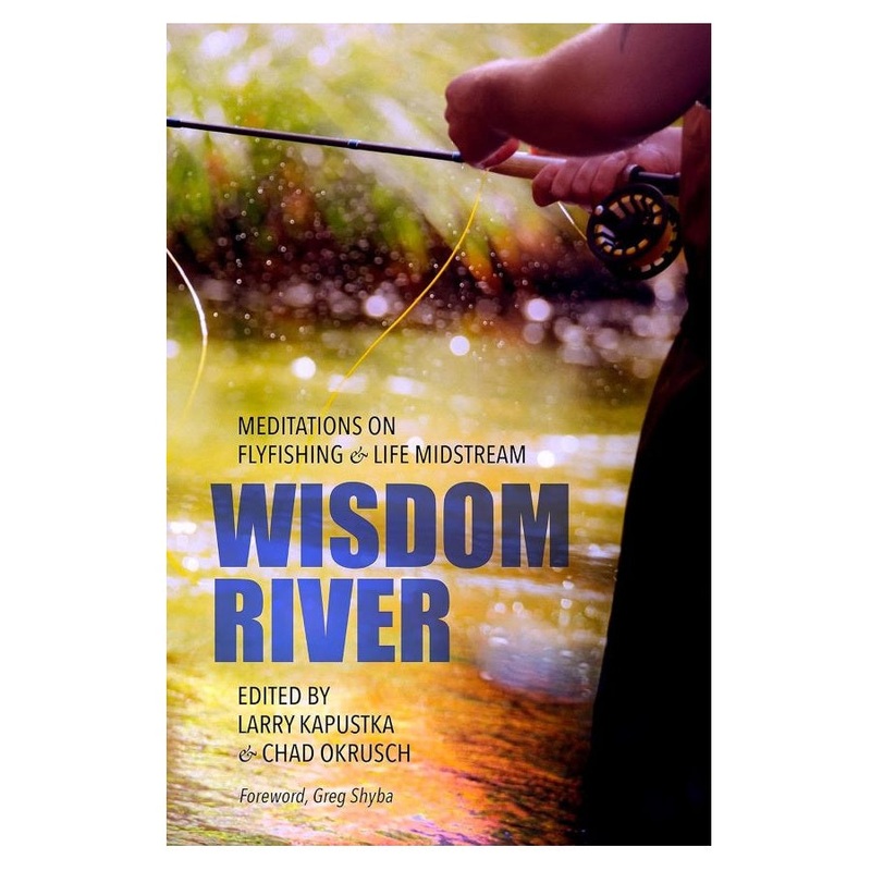 Wisdom River by Larry Kapustka and Chad Okrusch