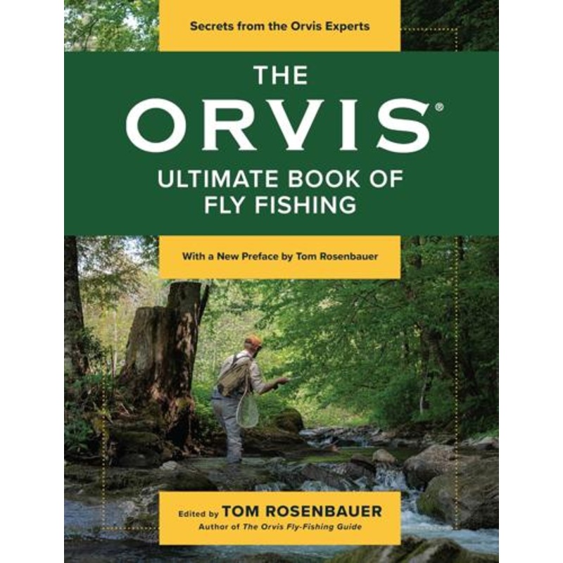 The Orvis Ultimate Book of Fly Fishing by Tom Rosenbauer