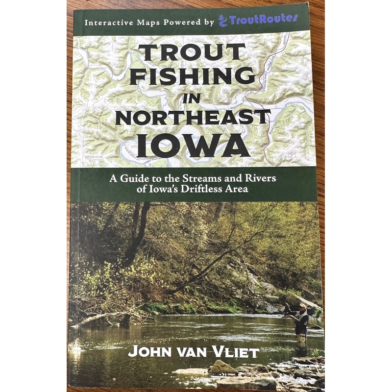 Trout Fishing in Northeast Iowa by John Van Vliet
