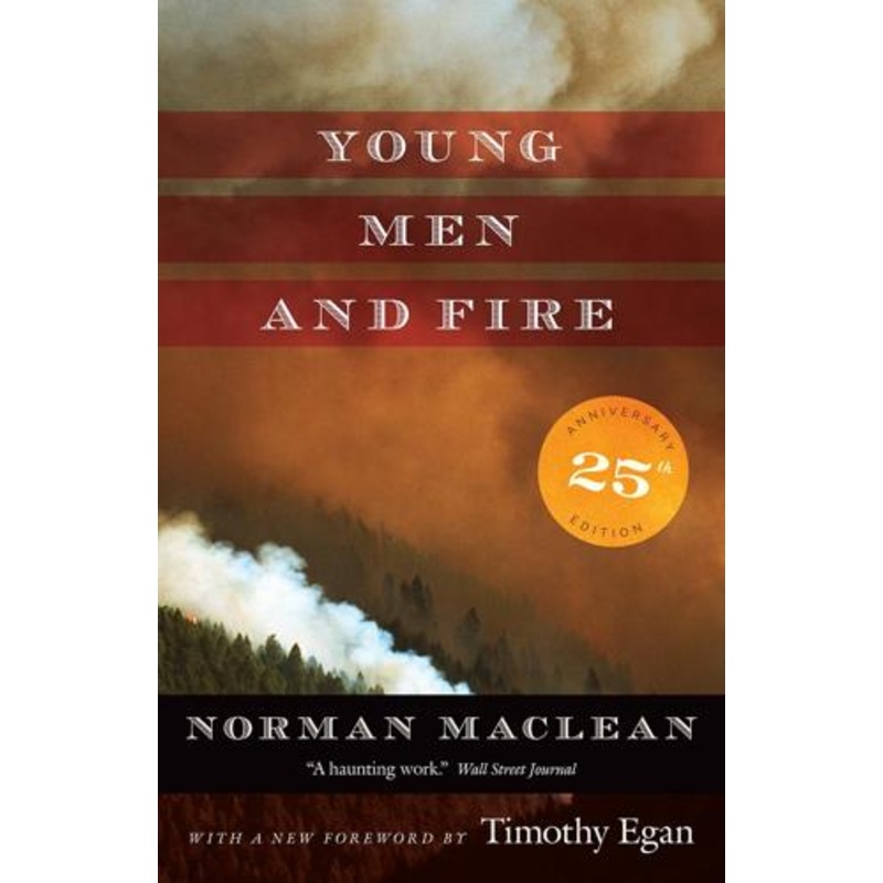 Young Men And Fire by Norman Maclean