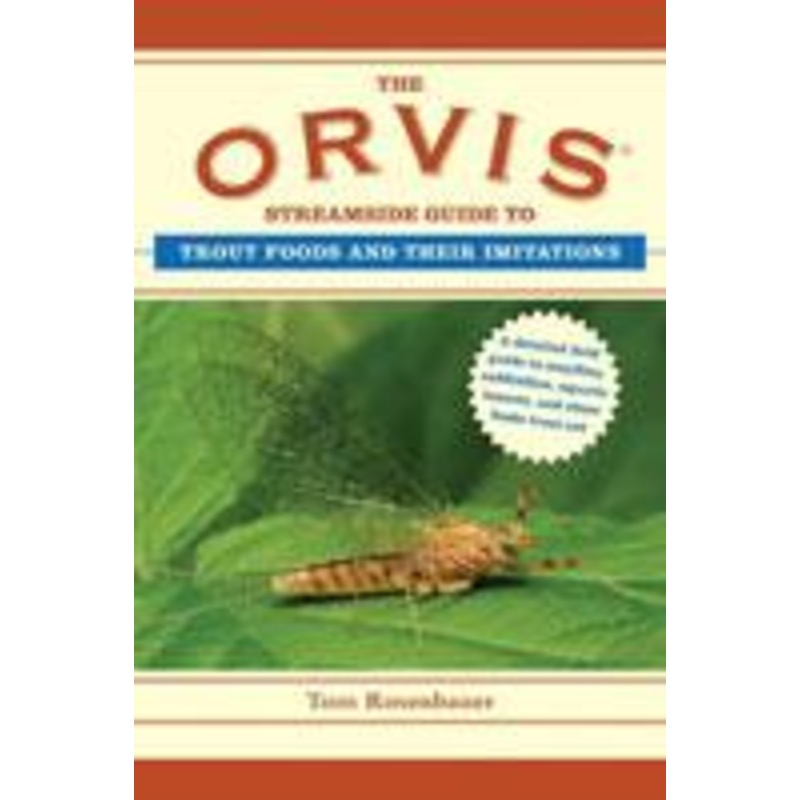 The Orvis Streamside Guide to Trout Foods and Their Imitations