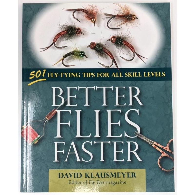 Better Flies Faster by David Klausmeyer