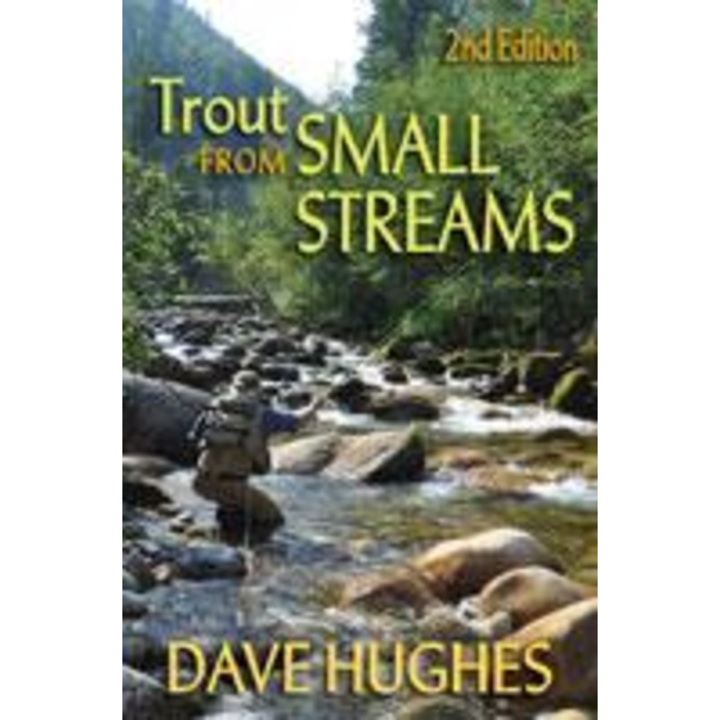 Trout From Small Streams by Dave Hughes (2nd Edition)