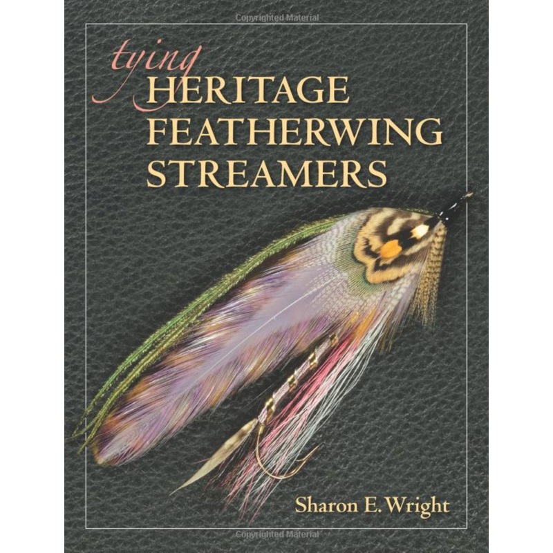 Tying Heritage Featherwing Streamers by Sharon E Wright